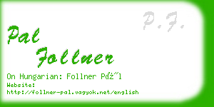 pal follner business card